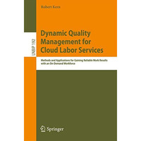 Dynamic Quality Management for Cloud Labor Services: Methods and Applications fo [Paperback]