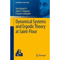 Dynamical Systems and Ergodic Theory at Saint-Flour [Paperback]