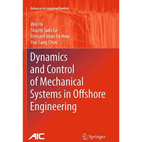 Dynamics and Control of Mechanical Systems in Offshore Engineering [Paperback]