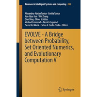 EVOLVE - A Bridge between Probability, Set Oriented Numerics, and Evolutionary C [Paperback]