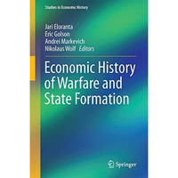 Economic History of Warfare and State Formation [Hardcover]