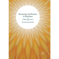 Economics and Finance in Mauritius: A Modern Perspective [Paperback]