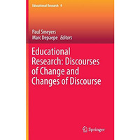 Educational Research: Discourses of Change and Changes of Discourse [Hardcover]