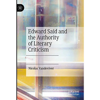 Edward Said and the Authority of Literary Criticism [Paperback]