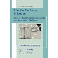 Effective Tax Burden in Europe: Current Situation, Past Developments and Simulat [Paperback]