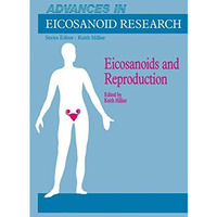 Eicosanoids and Reproduction [Paperback]