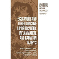 Eicosanoids and other Bioactive Lipids in Cancer, Inflammation, and Radiation In [Hardcover]