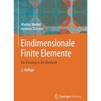 Eindimensionale Finite Elemente: Ein Einstieg in die Methode [Paperback]