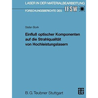 Einflu? optischer Komponenten auf die Strahlqualit?t von Hochleistungslasern [Paperback]