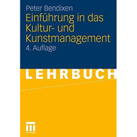 Einf?hrung in das Kultur- und Kunstmanagement [Paperback]