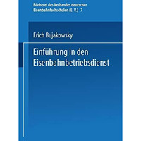 Einf?hrung in den Eisenbahnbetriebsdienst [Paperback]