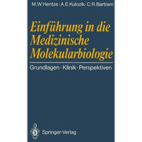 Einf?hrung in die Medizinische Molekularbiologie: Grundlagen Klinik Perspektiven [Paperback]