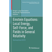 Einstein Equations: Local Energy, Self-Force, and Fields in General Relativity:  [Hardcover]