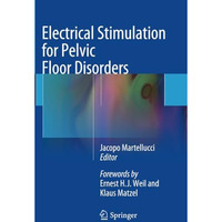 Electrical Stimulation for Pelvic Floor Disorders [Paperback]