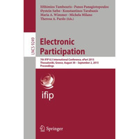 Electronic Participation: 7th IFIP 8.5 International Conference, ePart 2015, The [Paperback]