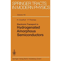 Electronic Transport in Hydrogenated Amorphous Semiconductors [Paperback]