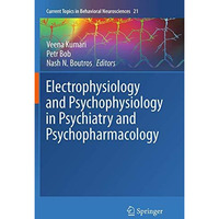 Electrophysiology and Psychophysiology in Psychiatry and Psychopharmacology [Paperback]