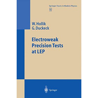 Electroweak Precision Tests at LEP [Paperback]