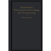 Elektrische Widerstand-Schwei?ung und -Erw?rmung [Paperback]