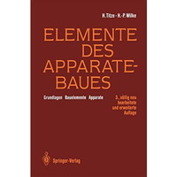 Elemente des Apparatebaues: Grundlagen  Bauelemente  Apparate [Hardcover]