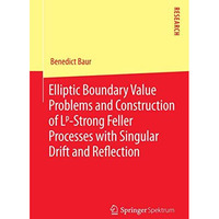 Elliptic Boundary Value Problems and Construction of Lp-Strong Feller Processes  [Paperback]