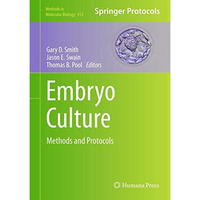 Embryo Culture: Methods and Protocols [Hardcover]