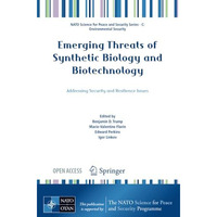 Emerging Threats of Synthetic Biology and Biotechnology: Addressing Security and [Paperback]