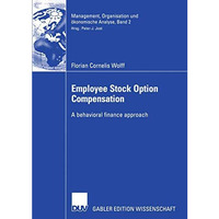 Employee Stock Option Compensation: A behavioral finance approach [Paperback]