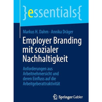 Employer Branding mit sozialer Nachhaltigkeit: Anforderungen aus Arbeitnehmersic [Paperback]