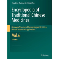 Encyclopedia of Traditional Chinese Medicines -  Molecular Structures, Pharmacol [Hardcover]