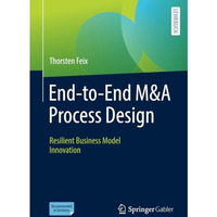 End-to-End M&A Process Design: Resilient Business Model Innovation [Paperback]