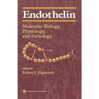 Endothelin: Molecular Biology, Physiology, and Pathology [Hardcover]