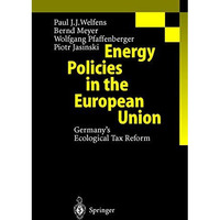 Energy Policies in the European Union: Germanys Ecological Tax Reform [Hardcover]