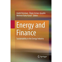 Energy and Finance: Sustainability in the Energy Industry [Paperback]