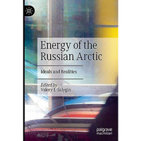 Energy of the Russian Arctic: Ideals and Realities [Paperback]