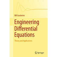 Engineering Differential Equations: Theory and Applications [Hardcover]