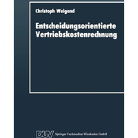 Entscheidungsorientierte Vertriebskostenrechnung [Paperback]