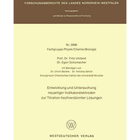 Entwicklung und Untersuchung neuartiger Indikatorelektroden zur Titration hochve [Paperback]