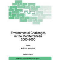 Environmental Challenges in the Mediterranean 20002050: Proceedings of the NATO [Hardcover]