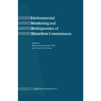 Environmental Monitoring and Biodiagnostics of Hazardous Contaminants [Hardcover]