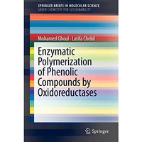 Enzymatic polymerization of phenolic compounds by oxidoreductases [Paperback]