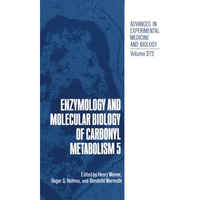 Enzymology and Molecular Biology of Carbonyl Metabolism 5 [Paperback]