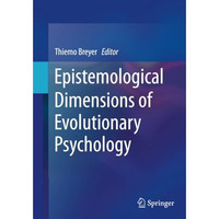 Epistemological Dimensions of Evolutionary Psychology [Paperback]