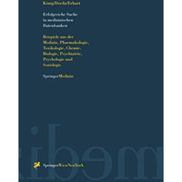 Erfolgreiche Suche in medizinischen Datenbanken: Beispiele aus der Medizin, Phar [Paperback]