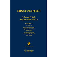 Ernst Zermelo - Collected Works/Gesammelte Werke II: Volume II/Band II - Calculu [Paperback]