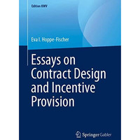 Essays on Contract Design and Incentive Provision [Paperback]