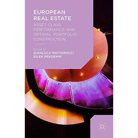 European Real Estate: Asset Class Performance and Optimal Portfolio Construction [Hardcover]