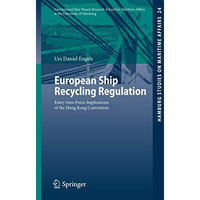 European Ship Recycling Regulation: Entry-Into-Force Implications of the Hong Ko [Paperback]