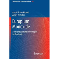 Europium Monoxide: Semiconductor and Ferromagnet for Spintronics [Paperback]