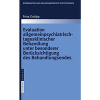 Evaluation allgemeinpsychiatrisch-tagesklinischer Behandlung unter besonderer Be [Hardcover]